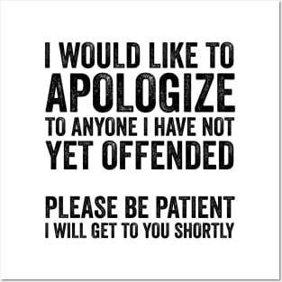 I Would Like to Apologize To Anyone - Sarcasm Text Style Black Font Posters and Art